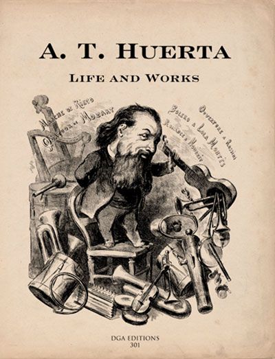 A.T. Huerta. Life and Works (Source: finefretted.org)